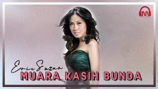 ERIE SUZAN - MUARA KASIH BUNDA  [ Official Music Video ]