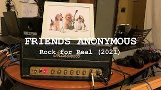Friends Anonymous, Rock for Real [2021] - (Live from The 'Loft' Studios)