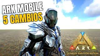 5 Nuevos Cambios para Ark Mobile Renovado. CAPÍTULO 3