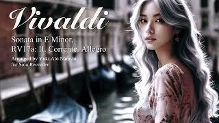 Vivaldi: Sonata in E Minor, RV 17a: II. Corrente. Allegro / Yuki Ato Narayan: Baroque Recorder