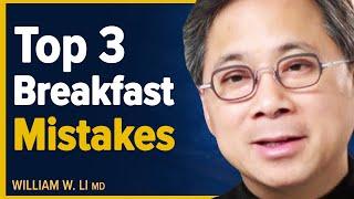 Before You Eat Breakfast - The Truth About Oatmeal, Eggs, Bacon & Dairy | Dr. William Li