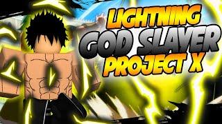 POWER OF A GOD SLAYER IN PROJECT X | LIGHTNING GOD SLAYER