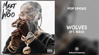 POP SMOKE - WOLVES ft. NAV (432Hz)