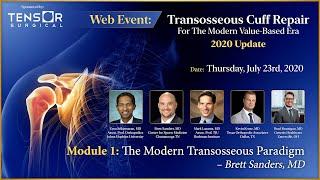 Module 1: The Modern Transosseous Paradigm – Brett Sanders, MD