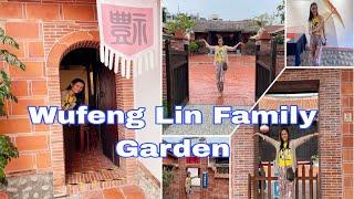 Wufeng Lin Family Mansion and Garden | Ane Morena