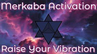 Merkaba Activation ️ Raise Your Vibration & Align With The Highest Frequency  Powerful & Esoteric