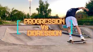 Progression Vs Digression | Learning to skateboard 