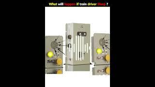 What will happen if train driver sleep?  #shorts #train