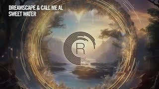 Dreamscape & call me AL - Sweet Water [RNM] + LYRICS