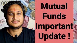 Mutual Funds Important Update!