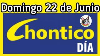 Resultado EL CHONTICO DIA Domingo 22 de Junio de 2025
