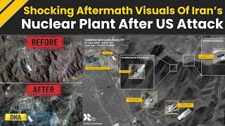 Israel Iran War Live: Satellite Images Of Iran Nuclear Plants Before & After US Strikes I World News