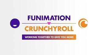 Funimation & Crunchyroll Working Together to Bring You More!