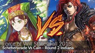 Scheherazade Vs Cain - Force of Will Indiana Fall States 2015 R2