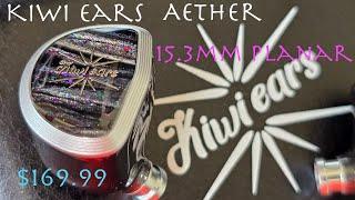 Kiwi Ears Aether 15.3mm Planar IEM $169 99   4K