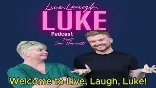 Welcome to Live, Laugh, Luke! | Live, Laugh, Luke... with Luke Hamnett