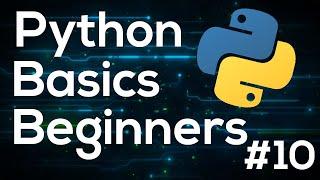 Python Programming Basics for Beginners #10 - Logical Operators