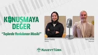 Konuşmaya Değer 2. Sezon #3 | Büşra Kayıkçı - Piyano