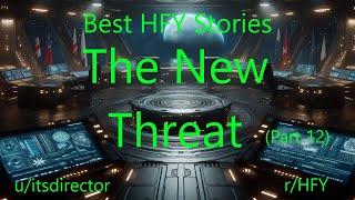 Best HFY Stories: The New Threat (Part 12)