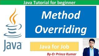 Method Overriding in Java with Example | METHOD OVERRIDING - JAVA PROGRAMMING @WriteCodeWith Prince