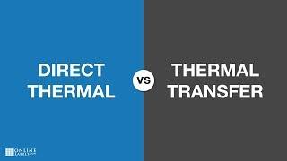 Direct Thermal Vs. Thermal Transfer: What's the Difference?