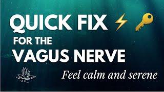  Vagus Nerve Quick Fix - Feel Better in 8 minutes  ️