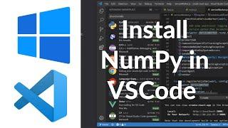 How To Install NumPy in Visual Studio Code on Windows 11 |  Setup NumPy Project in VSCode