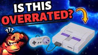 The Super Nintendo (SNES) is Overrated?