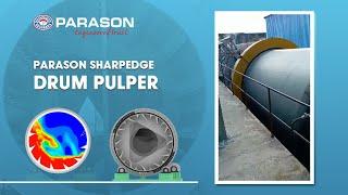 Parason SharpEdge Drum Pulper | Effective Separation of Fiber & Contaminants | Parason Machinery