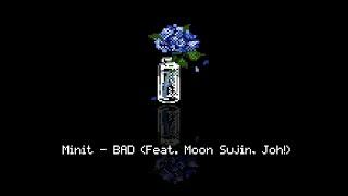 Minit 'BAD (Feat. 문수진 (Moon Sujin), Joh!)' Lyric Video (KR/EN/JP)