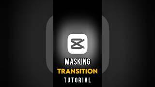Masking Transition Capcut Editing Tutorial Video#reels #capcut #tutorial #editboy25kkk