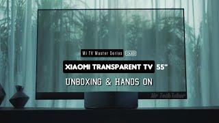 Mi TV LUX 55" OLED Transparent Edition - Unboxing & Hands On ( Xiaomi )