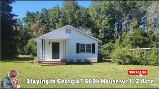 Need a $69k House  West of Macon Georgia?