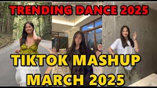 TIKTOK DANCE MASHUP MARCH 2025 || TIKTOK DANCE TREND 2025