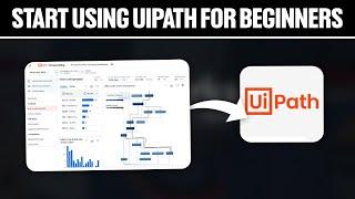 How To Start Using UiPath For Beginners 2024! (Full Tutorial)