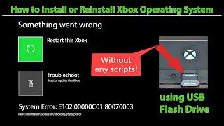 How to Install or Reinstall Xbox Operating System using USB flash drive. How to fix Error E102