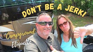 Rules of Camping | Common Sense Etiquette | Full Time RV Living