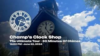 The Ultimate Champ's Clock Shop Tour: 30 Minutes of Chimes and Musical Clocks | June 22, 2024