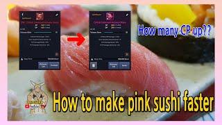 [BlackDesertMobile] How to make sushi faster??  Tips for CP up!!