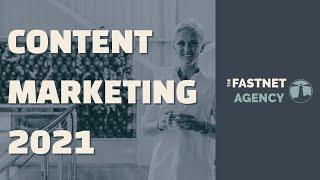 Content marketing 2021 - this can change your business