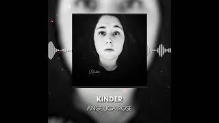 "Kinder," by Angelica Rose