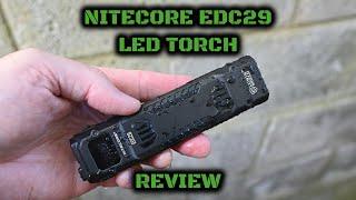 Nitecore EDC29 6500 lumens LED Torch: Review