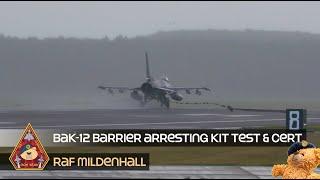 BAK-12 BARRIER ARRESTING KIT TEST & CERTIFICATION USING F-16 FIGHTING FALCON • RAF MILDENHALL