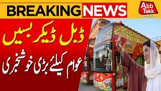 CM Punjab Maryam Nawaz Rejects Increase in Double-Decker Bus Fares | Breaking News | AbbTakk News