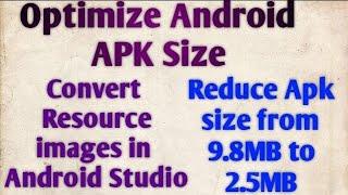 Optimize Android Apk Size | Reduce Apk size