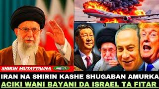 ISRAEL TA FITAR DA BAYANIN CEWA IRAN TA SHIRYA KAIWA SHUGABAN AMURKA HARI