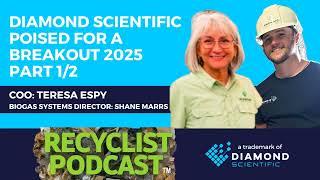 Recyclist Podcast: Diamond Scientific's 2025 Outlook w/ Teresa Espy and Shane Marrs Part 1