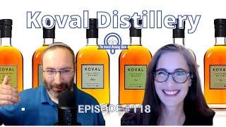 KOVAL Distillery, featuring Dr. Sonat Birnecker Hart [The Jewish Drinking Show, episode 118]