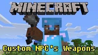 MINECRAFT - Custom NPC's Mod Weapon's