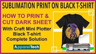 How to print & Cut dark sheet with craft mini plotter, black t-Shirt complete solution, ApparelTech.